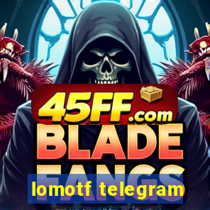 lomotf telegram